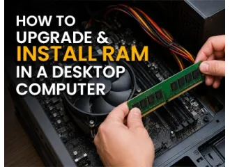 How to Upgrade and Install RAM in a Desktop Computer